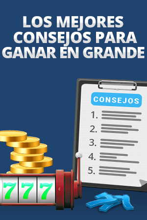 los mejores consejos para ganar en grande