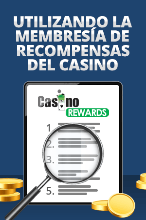 utilizar la membresía de casino rewards